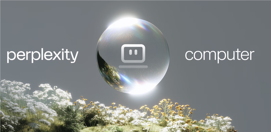 ​全能“数字员工”上线！Perplexity 发布 Computer：打破单一模型局限的通用 AI 代理